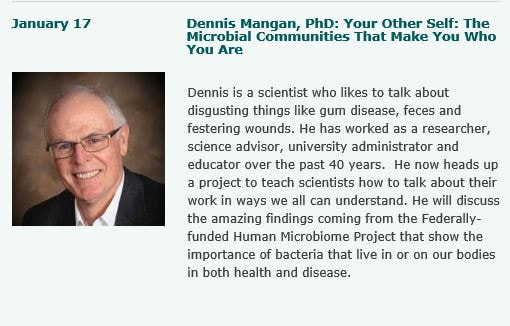Dennis Mangan, PhD: Your Other Self: The Microbial Communities That Make You What You Are